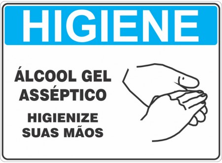 PLACA SINALIZAÇÃO  ÁLCOOL GEL HIGIENIZE SUAS MÃOS